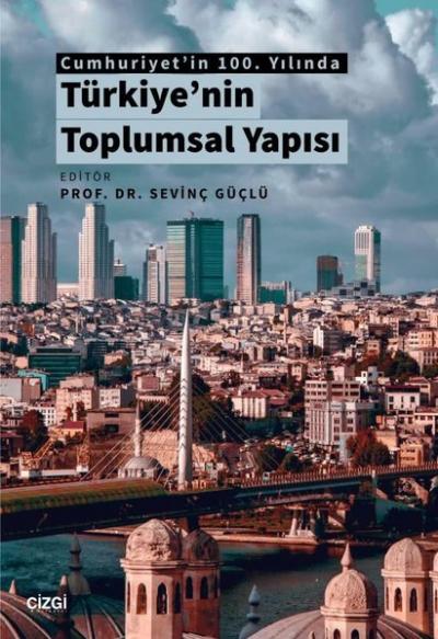 Türkiye'nin Toplumsal Yapısı - Cumhuriyet'in 100. Yılında