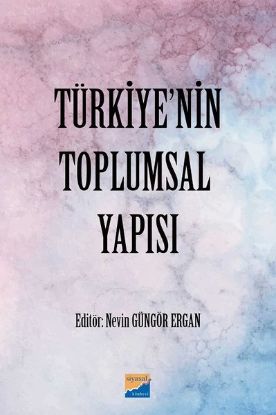 Türkiye'nin Toplumsal Yapısı Nevin Güngör Ergan
