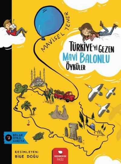 Türkiye'yi Gezen Mavi Balonlu Öyküler Mavisel Yener