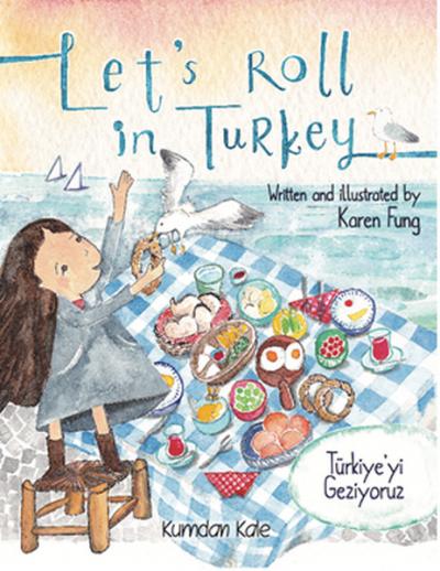 Let's Roll in Turkey - Türkiye'yi Geziyoruz Karen Fung