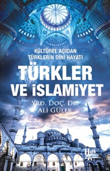 Türkler ve İslamiyet Ali Güler