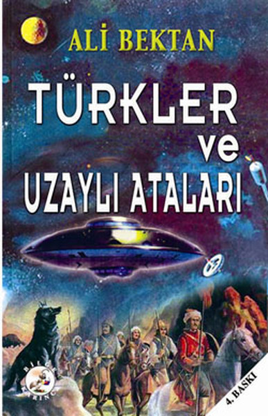 Türkler ve Uzaylı Ataları Ali Bektan