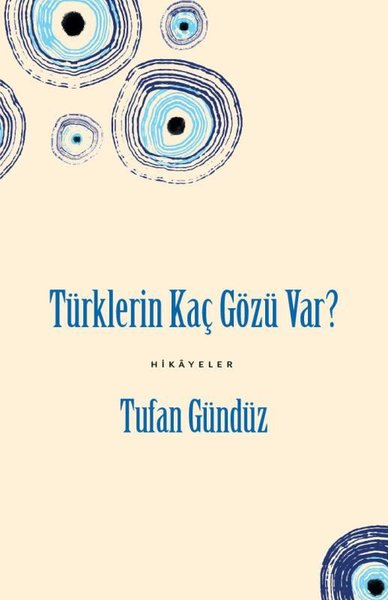 Türklerin Kaç Gözü Var? Hikayeler Tufan Gündüz