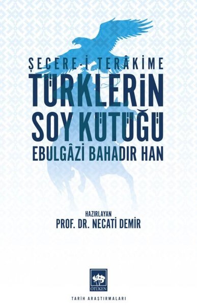 Türklerin Soy Kütüğü Ebulgazi Bahadır Han
