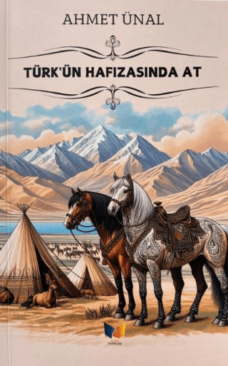 Türk'ün Hafızasında At Ahmet Ünal
