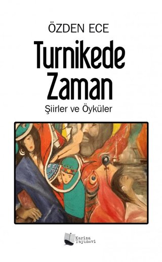 Turnikede Zaman - Şiirler ve Öyküler