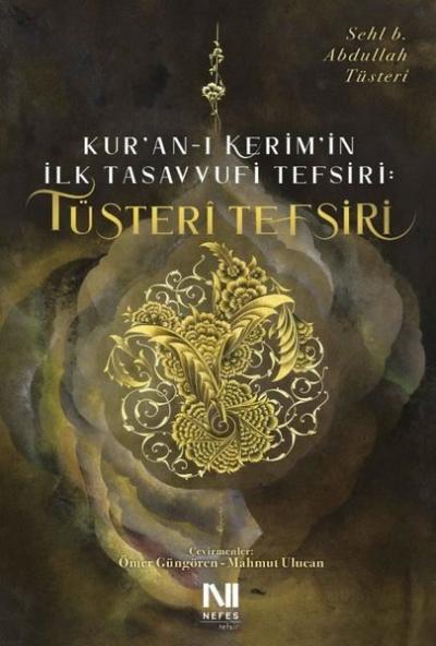 Tüsteri Tefsiri - Kur'an-ı Kerim'in İlk Tasavvufi Tefsiri (Ciltli)