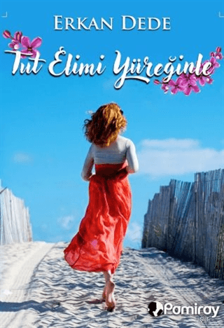 Tut Elimi Yüreğinle