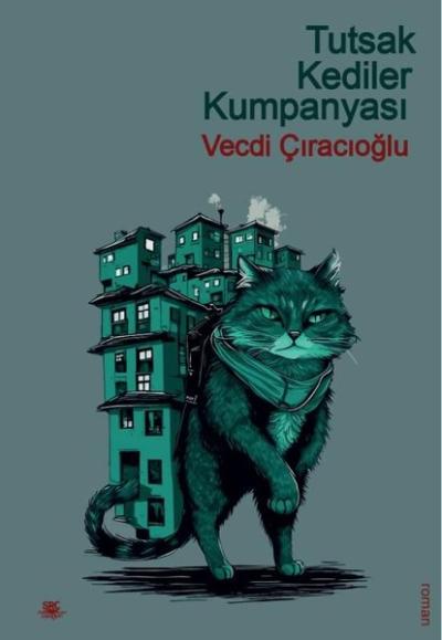 Tutsak Kediler Kumpanyası Vecdi Çıracıoğlu