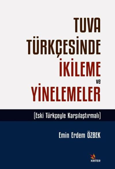 Tuva Türkçesinde İkileme ve Yinelemeler - Eski Türkçeyle Karşılaştırma