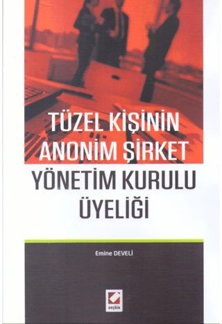Tüzel Kişinin Anonim Şirket Yönetim Kurulu Üyeliği