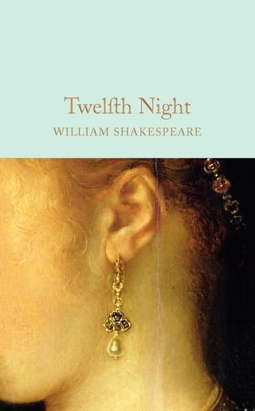 Twelfth Night (Macmillan Collector's Library) William Shakespeare