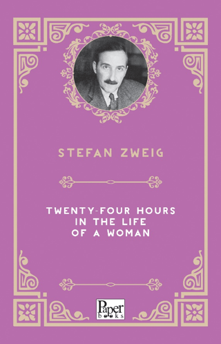 Twenty-Four Hours in the Life of a Woman Stefan Zweig