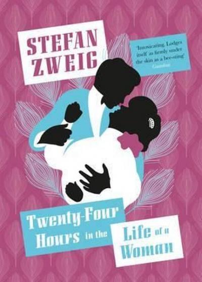 Twenty - Four Hours in the Life of a Woman Stefan Zweig