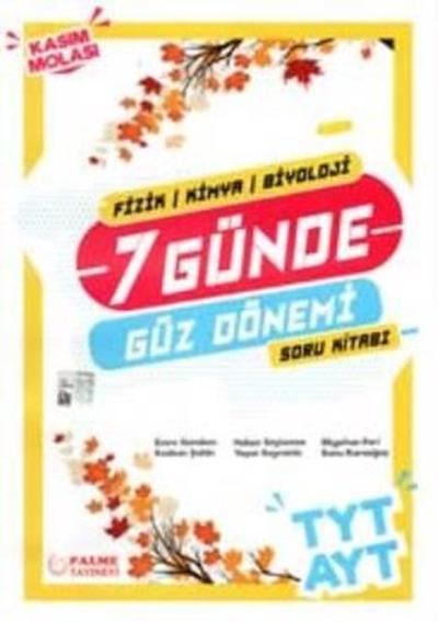 TYT - AYT 7 Günde Güz Dönemi ( Fizik - Kimya - Biyoloji )