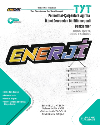 TYT Enerji Polinomlar-Çarpanlara Ayırma-İkinci Dereceden Bir Bilinmeyenli Denklemler  Konu Özetli Soru Fasikülü