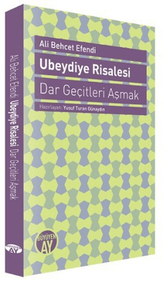 Ubeydiye Risalesi - Dar Geçitleri Aşmak