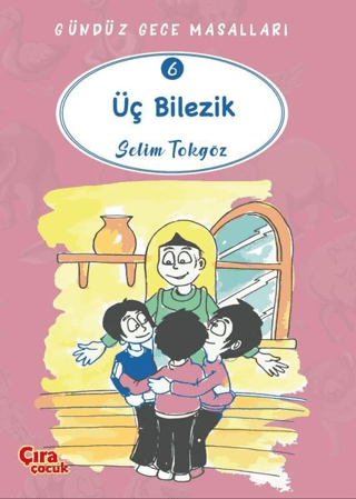 Üç Bilezik – Gündüz Gece Masalları 6