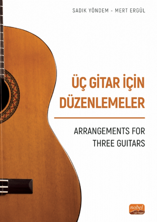 Üç Gitar İçin Düzenlemeler - Arrangements For Three Guitars