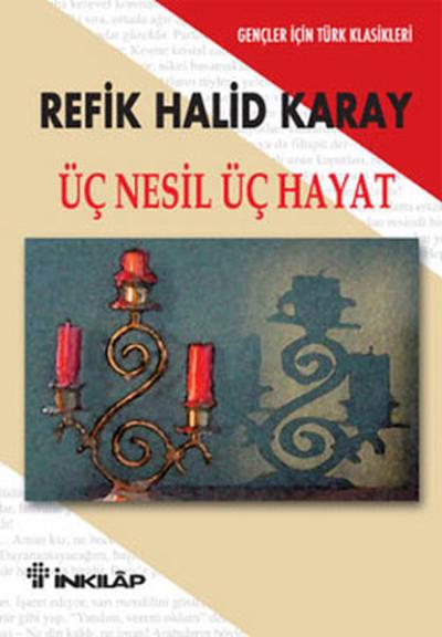 Üç Nesil Üç Hayat - Gençler İçin %29 indirimli Refik Halid Karay