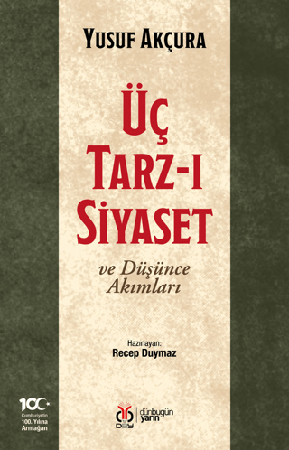 Üç Tarz-ı Siyaset ve Düşünce Akımları Yusuf Akçura