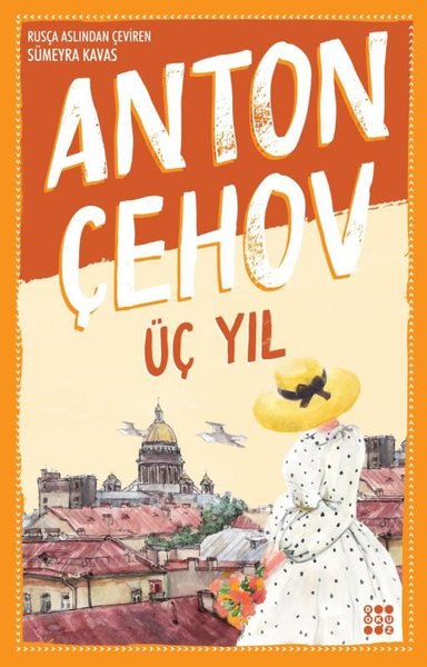 Üç Yıl Anton Pavloviç Çehov