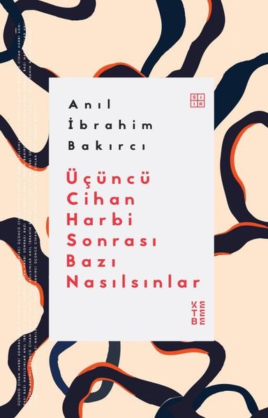 Üçüncü Cihan Harbi Sonrası Bazı Nasılsınlar Anıl İbrahim Bakırcı