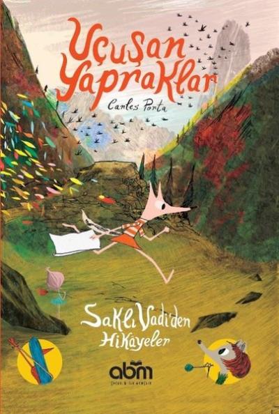 Uçuşan Yapraklar-Saklı Vadi'den Hikayeler