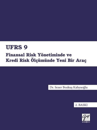 UFRS 9 - Finansal Risk Yönetiminde ve Kredi Risk Ölçümünde Yeni Bir Araç