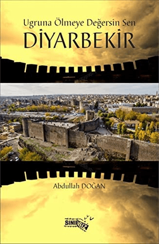 Uğruna Ölmeye Değersin Sen Diyarbekir Abdullah Doğan