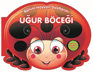 Uğur Böceği - Benim Hayvan Dostlarım (Ciltli) Kolektif