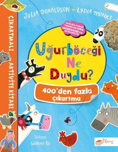 Uğurböceği Ne Duydu? - Çıkartmalı Aktivite Kitabı Julia Donaldson