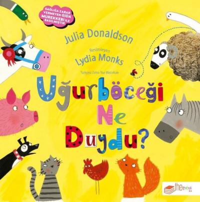 Uğurböceği Ne Duydu? Julia Donaldson