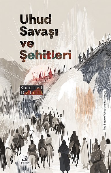 Uhud Savaşı ve Şehitleri