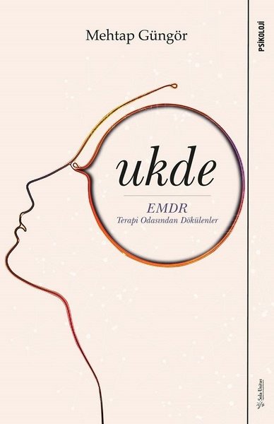 Ukde-EMDR Terapi Odasından Dökülenler