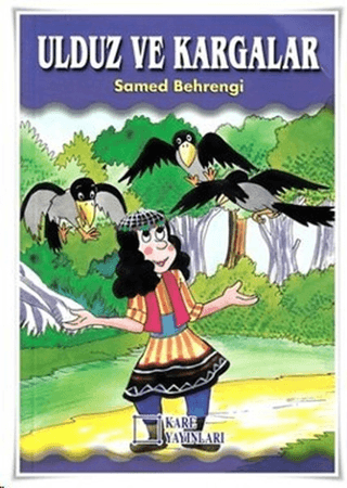 Ulduz ve Kargalar Samed Behrengi