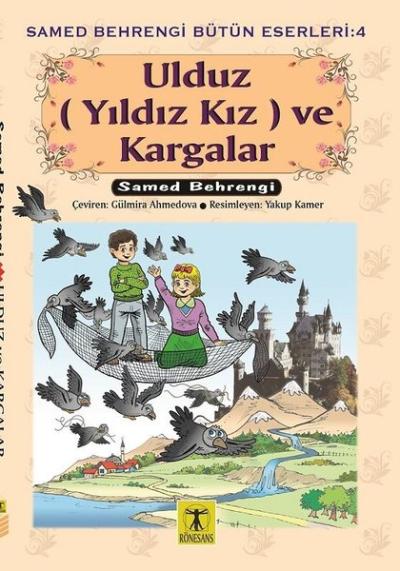 Ulduz (Yıldız Kız) ve Kargalar Samed Behrengi