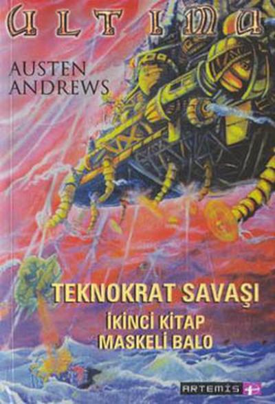 Ultima Teknokrat Savaşı 2.Kitap-Maskeli Balo