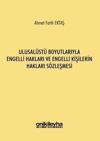 Ulusalüstü Boyutlarıyla Engelli Hakları ve Engelli Kişilerin Hakları Sözleşmesi