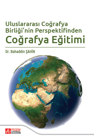 Uluslararası Coğrafya Birliği'nin Perspektifinden Coğrafya Eğitimi