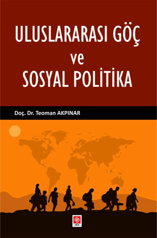 Uluslararası Göç ve Sosyal Politika Teoman Akpınar