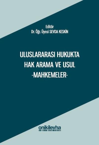 Uluslararası Hukukta Hak Arama ve Usul - Mahkemeler Kolektif