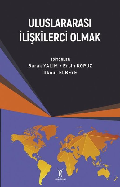 Uluslararası İlişkilerci Olmak Burak Yalım