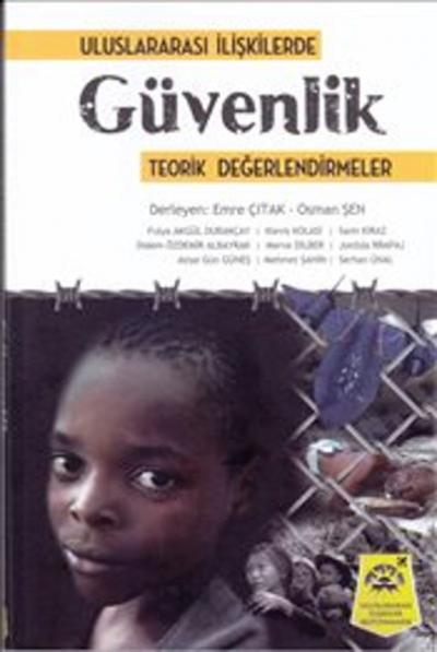 Uluslararası İlişkilerde Güvenlik - Teorik Değerlendirmeler (Ciltli)