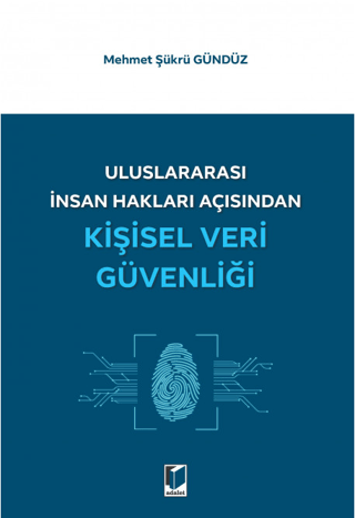 Uluslararası İnsan Hakları Açısından Kişisel Veri Güvenliği