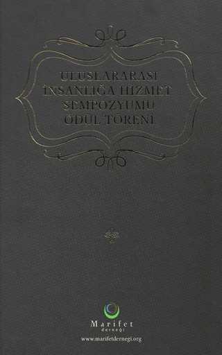 Uluslararası İnsanlığa Hizmet Sempozyumu Ödül Töreni (Ciltli)