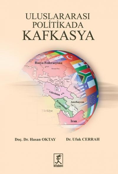 Uluslararası Politikada Kafkasya Hasan Oktay