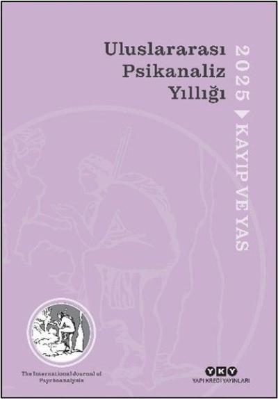 Uluslararası Psikanaliz Yıllığı 2025 - Kayıp ve Yas Kolektif