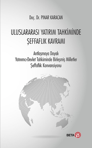 Uluslararası Yatırım Tahkiminde Şeffaflık Kavramı