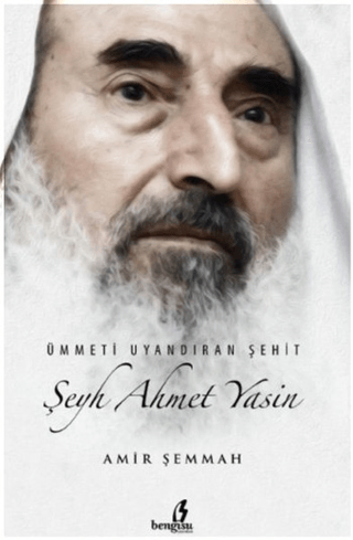 Ümmeti Uyandıran Şehit Şeyh Ahmet Yasin